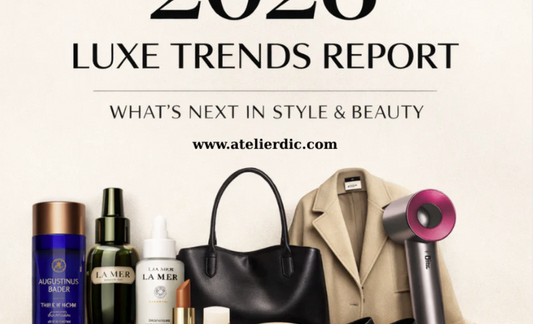 2026 Luxury Trends Report - What's Next in Style & Beauty